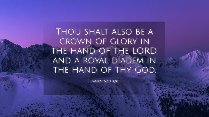 Picture 05 - Isaiah 62:3 KJV Desktop Wallpaper - Thou shalt also be a crown of glory in the hand - Desktop Bible Verse Wallpaper