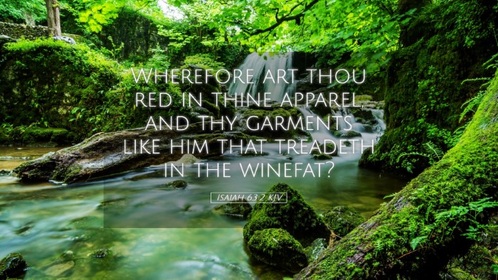 Picture 05 - Isaiah 63:2 KJV Desktop Wallpaper - Wherefore art thou red in thine apparel, and thy - Desktop Bible Verse Wallpaper