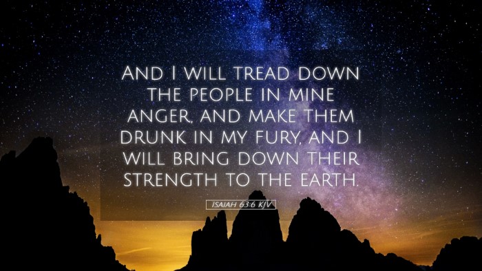 Picture 05 - Isaiah 63:6 KJV Desktop Wallpaper - And I will tread down the people in mine anger, - Desktop Bible Verse Wallpaper