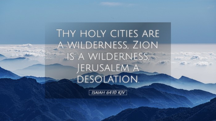 Picture 05 - Isaiah 64:10 KJV Desktop Wallpaper - Thy holy cities are a wilderness, Zion is a - Desktop Bible Verse Wallpaper