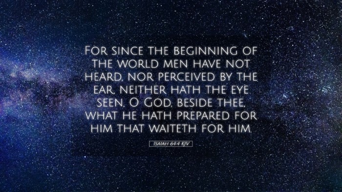 Picture 05 - Isaiah 64:4 KJV Desktop Wallpaper - For since the beginning of the world men have not - Desktop Bible Verse Wallpaper