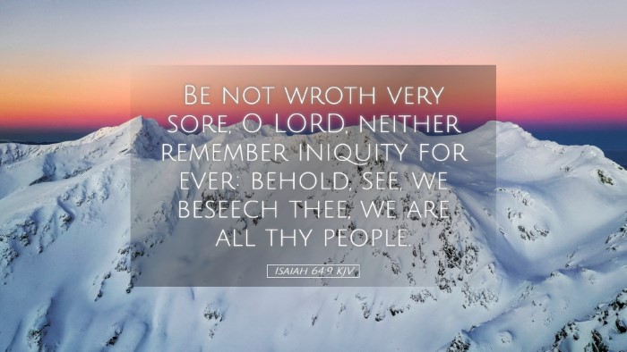 Picture 05 - Isaiah 64:9 KJV Desktop Wallpaper - Be not wroth very sore, O LORD, neither remember - Desktop Bible Verse Wallpaper