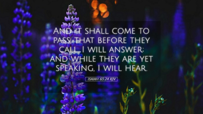 Picture 05 - Isaiah 65:24 KJV Desktop Wallpaper - And it shall come to pass, that before they call, - Desktop Bible Verse Wallpaper