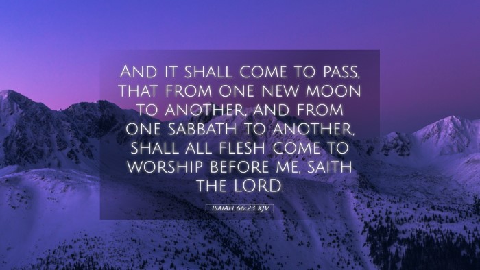 Picture 05 - Isaiah 66:23 KJV Desktop Wallpaper - And it shall come to pass, that from one new moon - Desktop Bible Verse Wallpaper