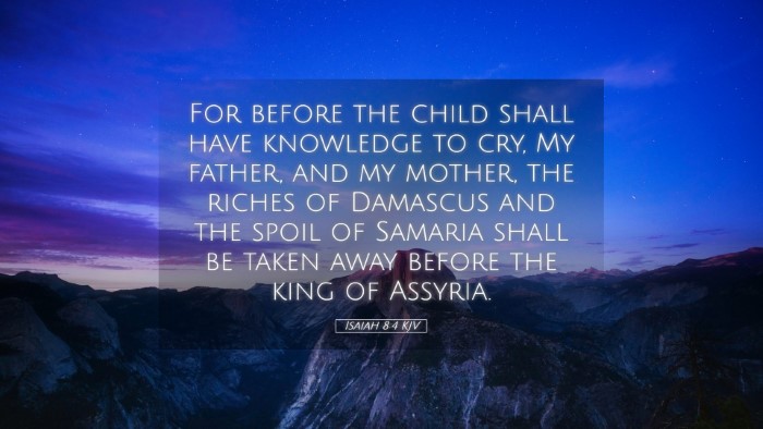 Picture 05 - Isaiah 8:4 KJV Desktop Wallpaper - For before the child shall have knowledge to cry, - Desktop Bible Verse Wallpaper