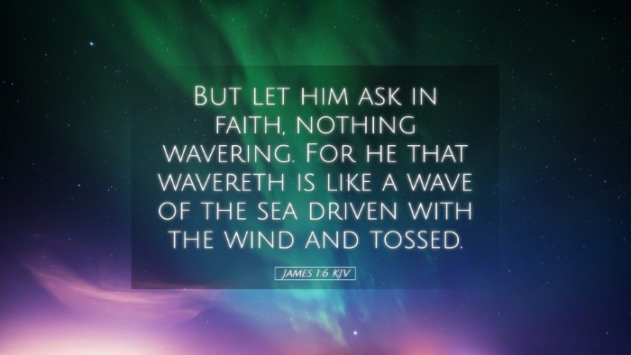 Picture 05 - James 1:6 KJV Desktop Wallpaper - But let him ask in faith, nothing wavering. For - Desktop Bible Verse Wallpaper