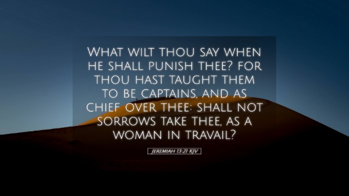 Picture 05 - Jeremiah 13:21 KJV Desktop Wallpaper - What wilt thou say when he shall punish thee? for - Desktop Bible Verse Wallpaper