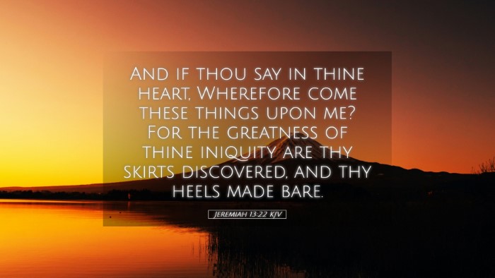 Picture 05 - Jeremiah 13:22 KJV Desktop Wallpaper - And if thou say in thine heart, Wherefore come - Desktop Bible Verse Wallpaper