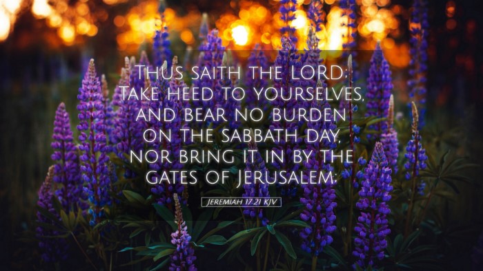 Picture 05 - Jeremiah 17:21 KJV Desktop Wallpaper - Thus saith the LORD; Take heed to yourselves, and - Desktop Bible Verse Wallpaper