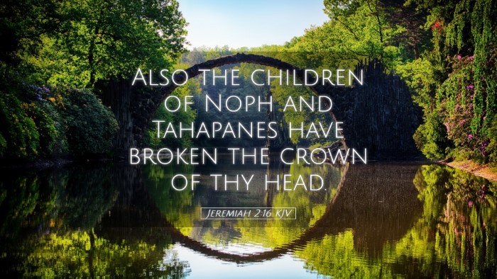 Picture 05 - Jeremiah 2:16 KJV Desktop Wallpaper - Also the children of Noph and Tahapanes have - Desktop Bible Verse Wallpaper