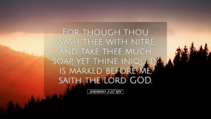 Picture 05 - Jeremiah 2:22 KJV Desktop Wallpaper - For though thou wash thee with nitre, and take - Desktop Bible Verse Wallpaper