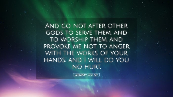 Picture 05 - Jeremiah 25:6 KJV Desktop Wallpaper - And go not after other gods to serve them, and to - Desktop Bible Verse Wallpaper