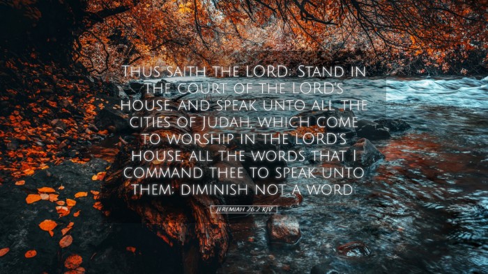 Picture 05 - Jeremiah 26:2 KJV Desktop Wallpaper - Thus saith the LORD; Stand in the court of the - Desktop Bible Verse Wallpaper