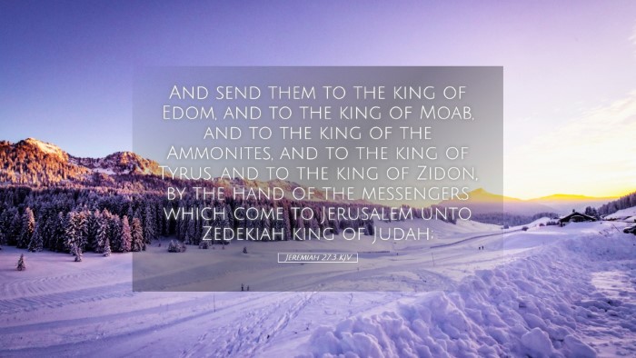 Picture 05 - Jeremiah 27:3 KJV Desktop Wallpaper - And send them to the king of Edom, and to the - Desktop Bible Verse Wallpaper