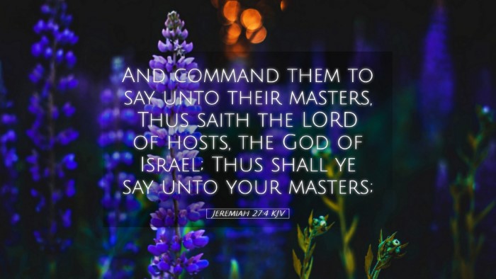 Picture 05 - Jeremiah 27:4 KJV Desktop Wallpaper - And command them to say unto their masters, Thus - Desktop Bible Verse Wallpaper