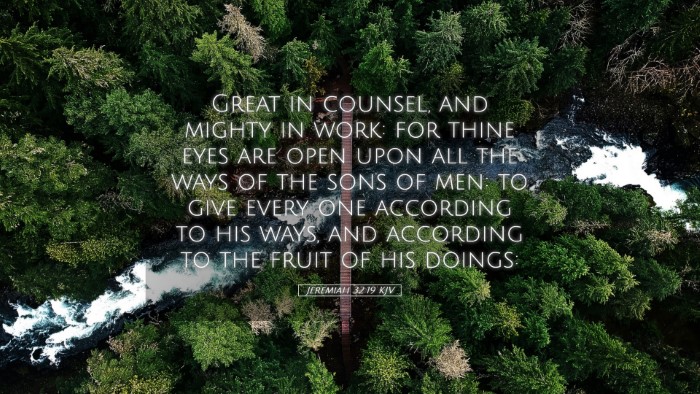 Picture 05 - Jeremiah 32:19 KJV Desktop Wallpaper - Great in counsel, and mighty in work: for thine - Desktop Bible Verse Wallpaper