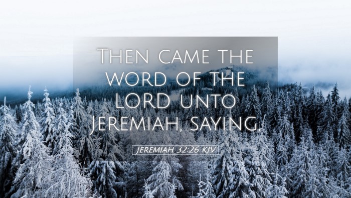 Picture 05 - Jeremiah 32:26 KJV Desktop Wallpaper - Then came the word of the LORD unto Jeremiah, - Desktop Bible Verse Wallpaper