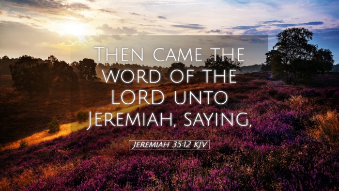 Picture 05 - Jeremiah 35:12 KJV Desktop Wallpaper - Then came the word of the LORD unto Jeremiah, - Desktop Bible Verse Wallpaper
