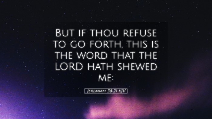 Picture 05 - Jeremiah 38:21 KJV Desktop Wallpaper - But if thou refuse to go forth, this is the word - Desktop Bible Verse Wallpaper