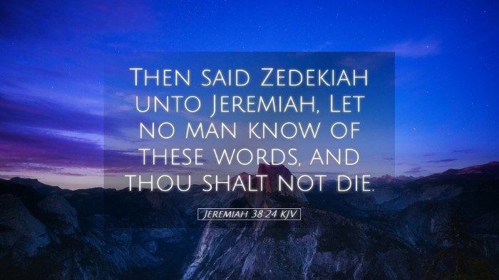 Picture 05 - Jeremiah 38:24 KJV Desktop Wallpaper - Then said Zedekiah unto Jeremiah, Let no man know - Desktop Bible Verse Wallpaper