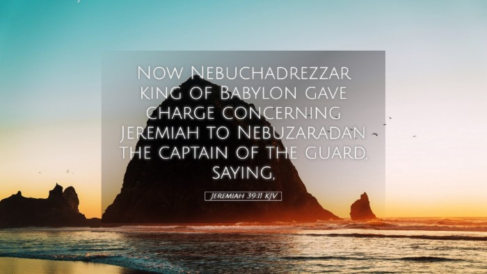 Picture 05 - Jeremiah 39:11 KJV Desktop Wallpaper - Now Nebuchadrezzar king of Babylon gave charge - Desktop Bible Verse Wallpaper