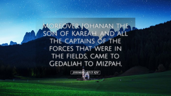 Picture 05 - Jeremiah 40:13 KJV Desktop Wallpaper - Moreover Johanan the son of Kareah, and all the - Desktop Bible Verse Wallpaper
