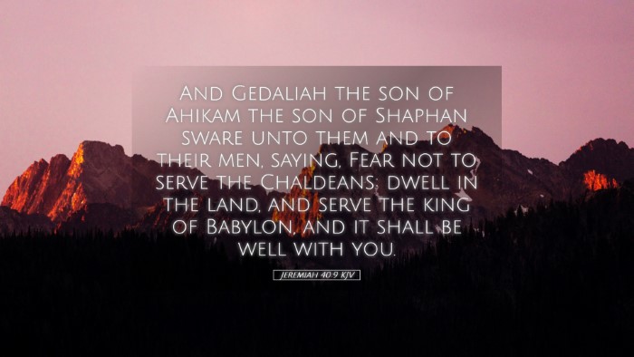 Picture 05 - Jeremiah 40:9 KJV Desktop Wallpaper - And Gedaliah the son of Ahikam the son of Shaphan - Desktop Bible Verse Wallpaper