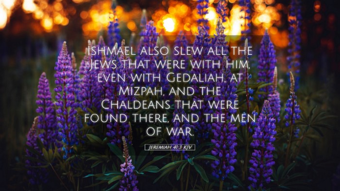 Picture 05 - Jeremiah 41:3 KJV Desktop Wallpaper - Ishmael also slew all the Jews that were with - Desktop Bible Verse Wallpaper