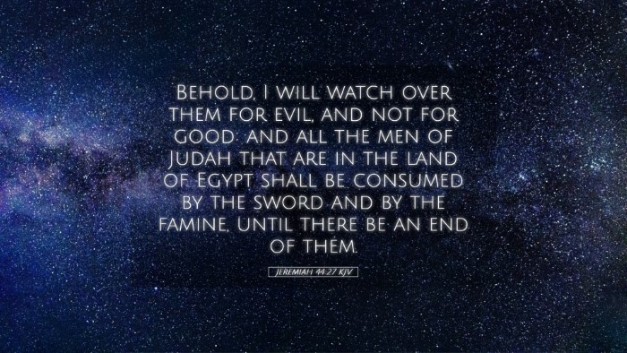 Picture 05 - Jeremiah 44:27 KJV Desktop Wallpaper - Behold, I will watch over them for evil, and not - Desktop Bible Verse Wallpaper