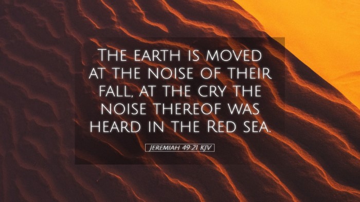 Picture 05 - Jeremiah 49:21 KJV Desktop Wallpaper - The earth is moved at the noise of their fall, at - Desktop Bible Verse Wallpaper