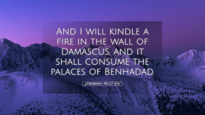 Picture 05 - Jeremiah 49:27 KJV Desktop Wallpaper - And I will kindle a fire in the wall of Damascus, - Desktop Bible Verse Wallpaper