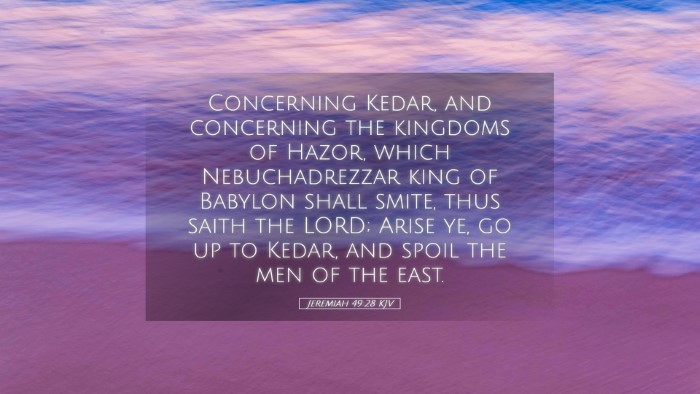 Picture 05 - Jeremiah 49:28 KJV Desktop Wallpaper - Concerning Kedar, and concerning the kingdoms of - Desktop Bible Verse Wallpaper