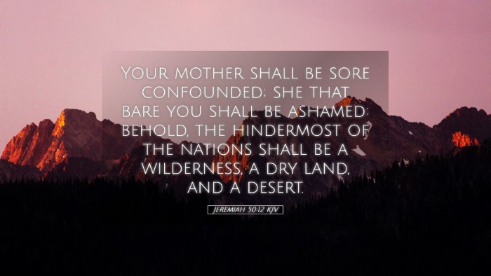 Picture 05 - Jeremiah 50:12 KJV Desktop Wallpaper - Your mother shall be sore confounded; she that - Desktop Bible Verse Wallpaper