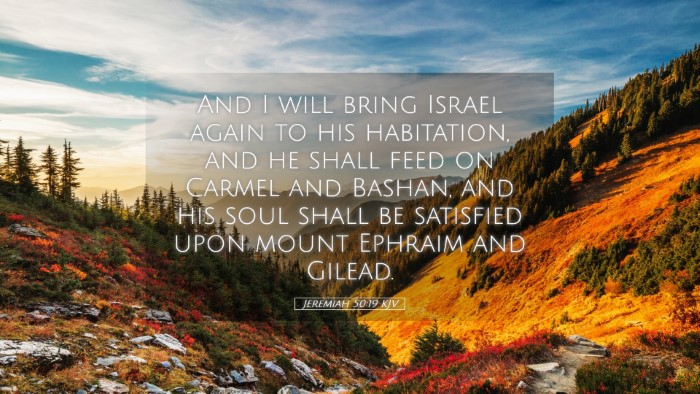 Picture 05 - Jeremiah 50:19 KJV Desktop Wallpaper - And I will bring Israel again to his habitation, - Desktop Bible Verse Wallpaper