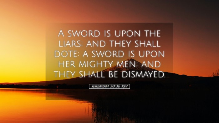 Picture 05 - Jeremiah 50:36 KJV Desktop Wallpaper - A sword is upon the liars; and they shall dote: a - Desktop Bible Verse Wallpaper