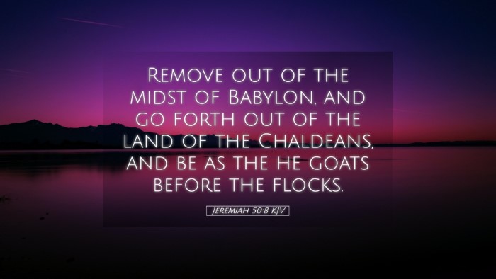 Picture 05 - Jeremiah 50:8 KJV Desktop Wallpaper - Remove out of the midst of Babylon, and go forth - Desktop Bible Verse Wallpaper