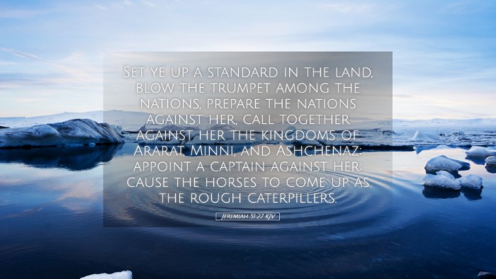 Picture 05 - Jeremiah 51:27 KJV Desktop Wallpaper - Set ye up a standard in the land, blow the - Desktop Bible Verse Wallpaper