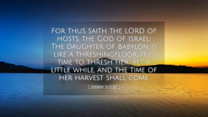 Picture 05 - Jeremiah 51:33 KJV Desktop Wallpaper - For thus saith the LORD of hosts, the God of - Desktop Bible Verse Wallpaper