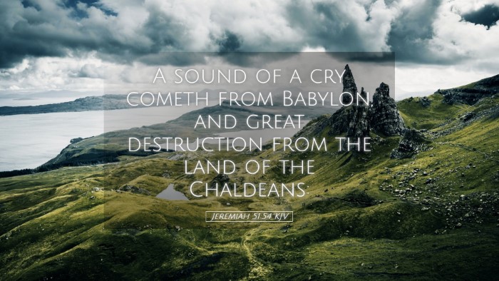 Picture 05 - Jeremiah 51:54 KJV Desktop Wallpaper - A sound of a cry cometh from Babylon, and great - Desktop Bible Verse Wallpaper
