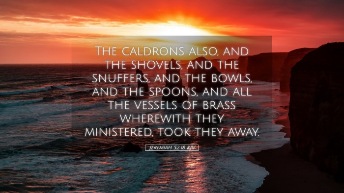 Picture 05 - Jeremiah 52:18 KJV Desktop Wallpaper - The caldrons also, and the shovels, and the - Desktop Bible Verse Wallpaper
