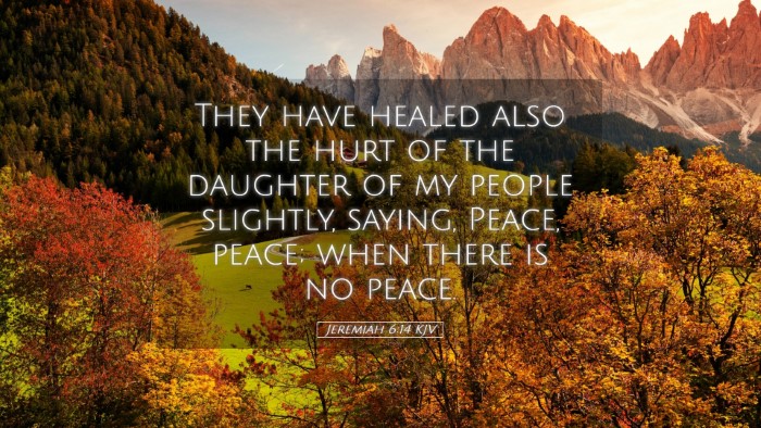 Picture 05 - Jeremiah 6:14 KJV Desktop Wallpaper - They have healed also the hurt of the daughter of - Desktop Bible Verse Wallpaper
