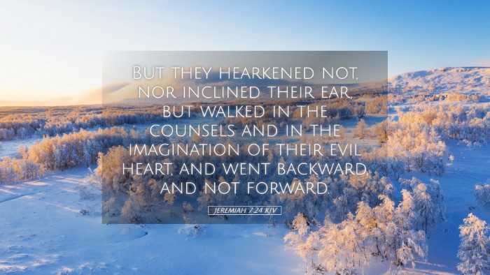 Picture 05 - Jeremiah 7:24 KJV Desktop Wallpaper - But they hearkened not, nor inclined their ear, - Desktop Bible Verse Wallpaper