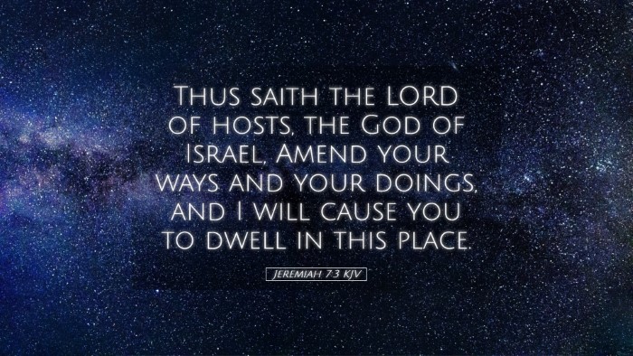 Picture 05 - Jeremiah 7:3 KJV Desktop Wallpaper - Thus saith the LORD of hosts, the God of Israel, - Desktop Bible Verse Wallpaper