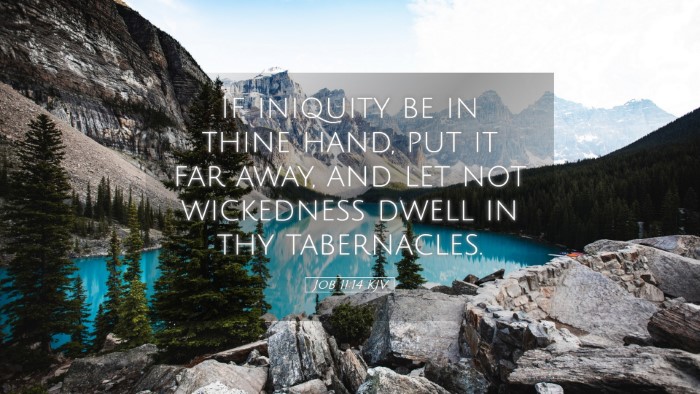 Picture 05 - Job 11:14 KJV Desktop Wallpaper - If iniquity be in thine hand, put it far away, - Desktop Bible Verse Wallpaper