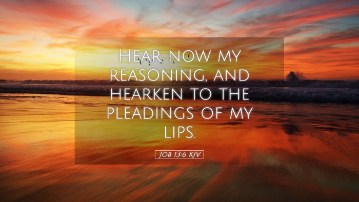 Picture 05 - Job 13:6 KJV Desktop Wallpaper - Hear now my reasoning, and hearken to the - Desktop Bible Verse Wallpaper