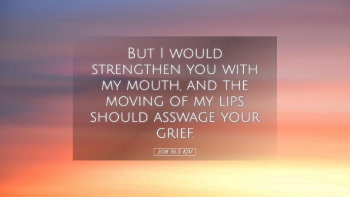Picture 05 - Job 16:5 KJV Desktop Wallpaper - But I would strengthen you with my mouth, and the - Desktop Bible Verse Wallpaper
