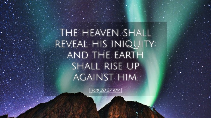Picture 05 - Job 20:27 KJV Desktop Wallpaper - The heaven shall reveal his iniquity; and the - Desktop Bible Verse Wallpaper