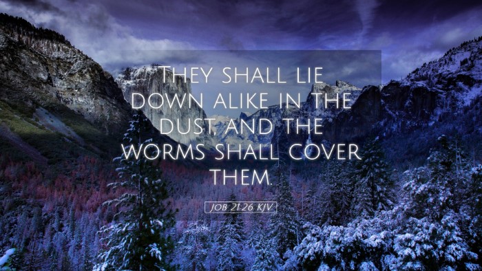 Picture 05 - Job 21:26 KJV Desktop Wallpaper - They shall lie down alike in the dust, and the - Desktop Bible Verse Wallpaper