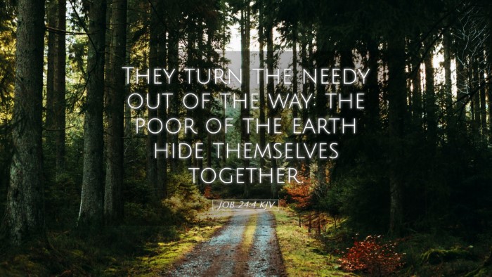 Picture 05 - Job 24:4 KJV Desktop Wallpaper - They turn the needy out of the way: the poor of - Desktop Bible Verse Wallpaper