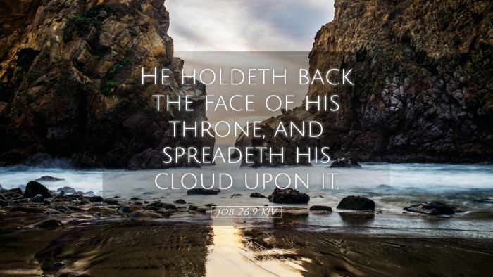 Picture 05 - Job 26:9 KJV Desktop Wallpaper - He holdeth back the face of his throne, and - Desktop Bible Verse Wallpaper